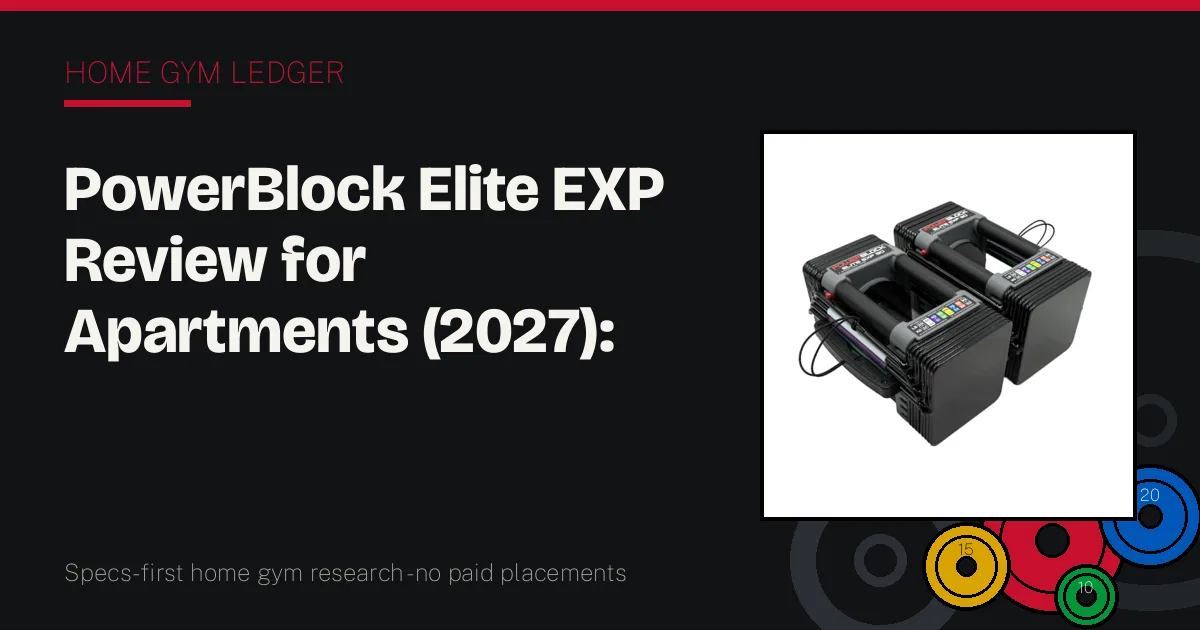 PowerBlock Elite EXP Review for Apartments (2027): The Most Load per Square Inch