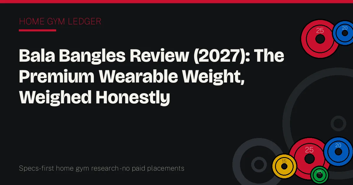 Bala Bangles Review (2027): The Premium Wearable Weight, Weighed Honestly