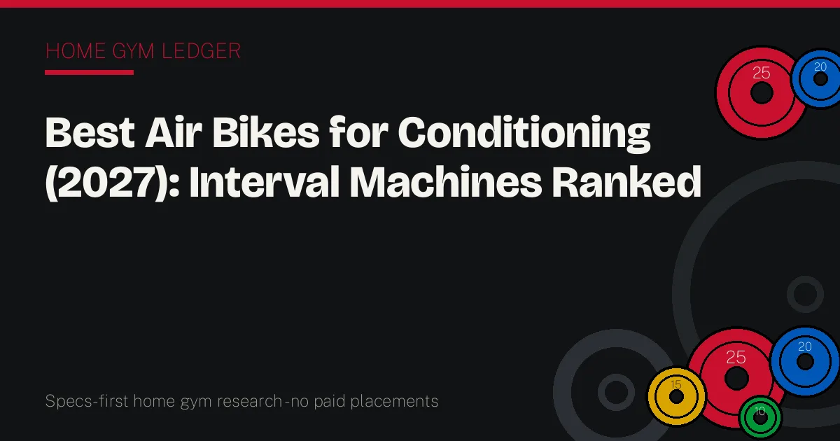 Best Air Bikes for Conditioning (2027): Interval Machines Ranked