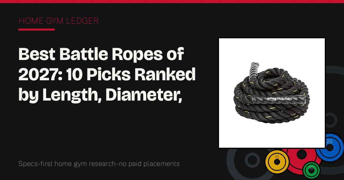 Best Battle Ropes of 2027: 10 Picks Ranked by Length, Diameter, and Jacket