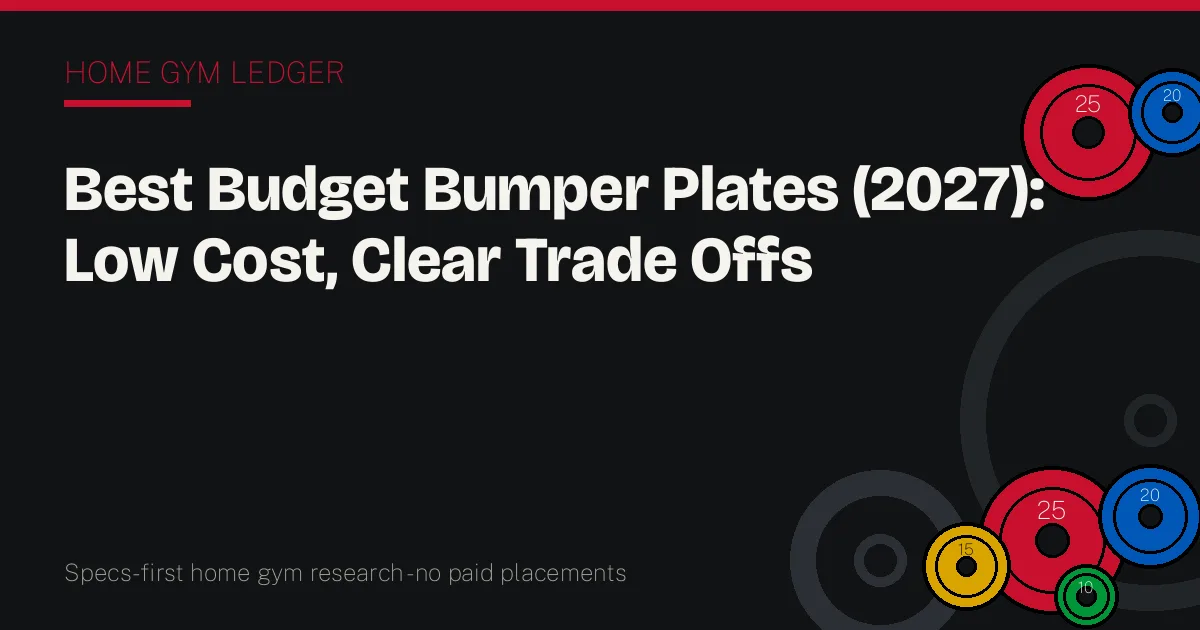 Best Budget Bumper Plates (2027): Low Cost, Clear Trade Offs