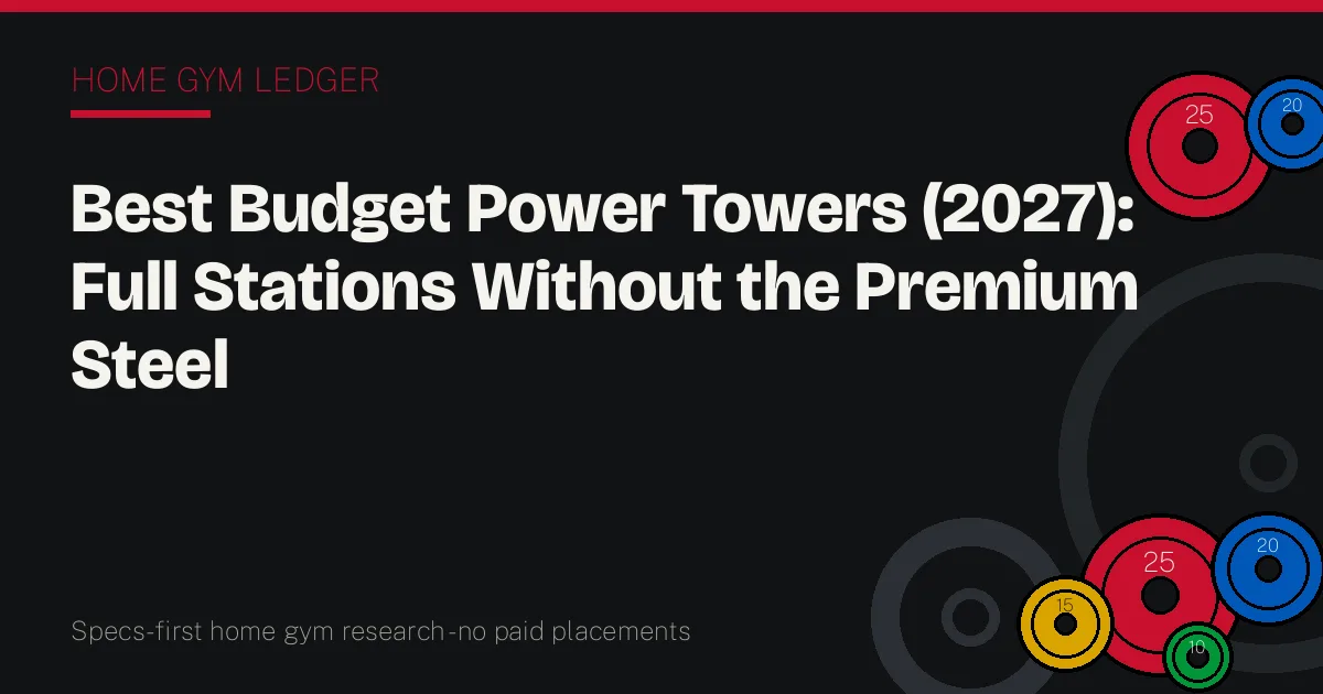 Best Budget Power Towers (2027): Full Stations Without the Premium Steel