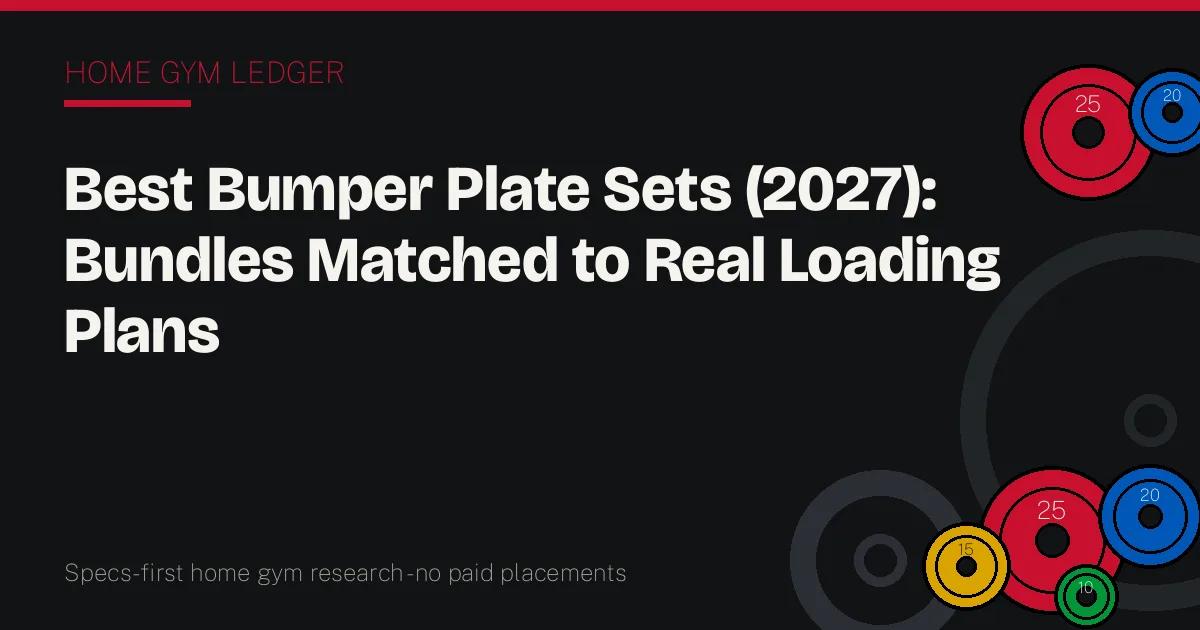 Best Bumper Plate Sets (2027): Bundles Matched to Real Loading Plans
