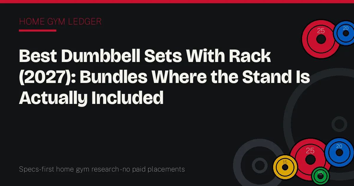 Best Dumbbell Sets With Rack (2027): Bundles Where the Stand Is Actually Included