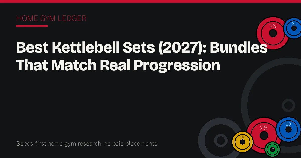 Best Kettlebell Sets (2027): Bundles That Match Real Progression