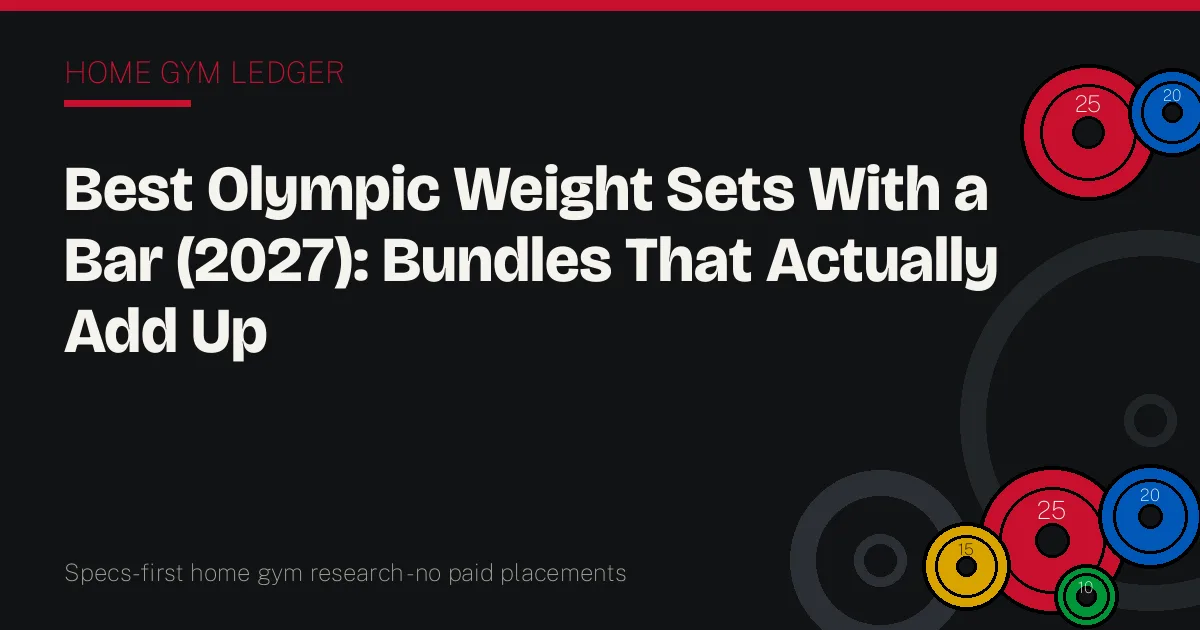 Best Olympic Weight Sets With a Bar (2027): Bundles That Actually Add Up