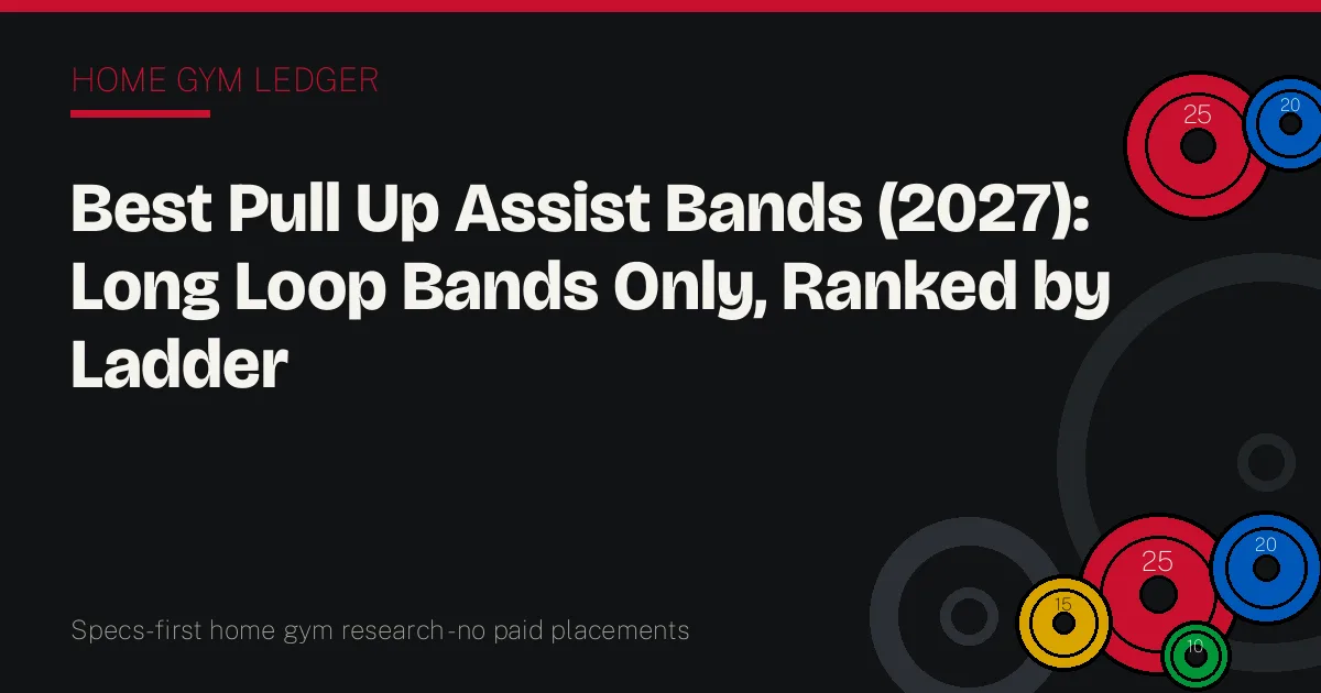 Best Pull Up Assist Bands (2027): Long Loop Bands Only, Ranked by Ladder