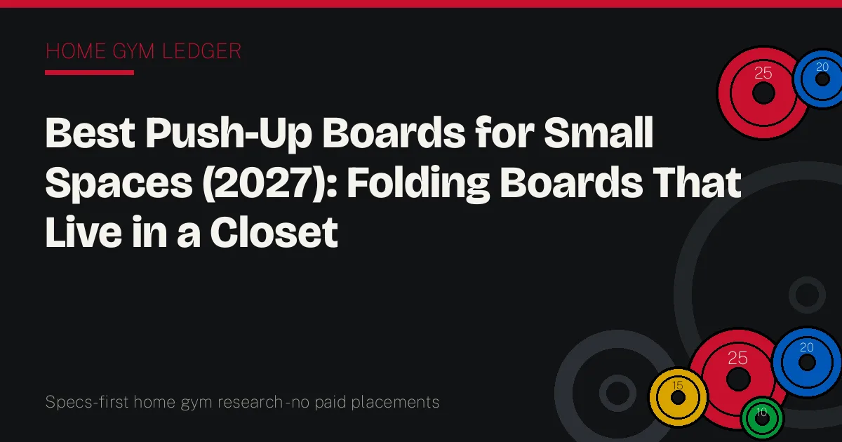 Best Push-Up Boards for Small Spaces (2027): Folding Boards That Live in a Closet