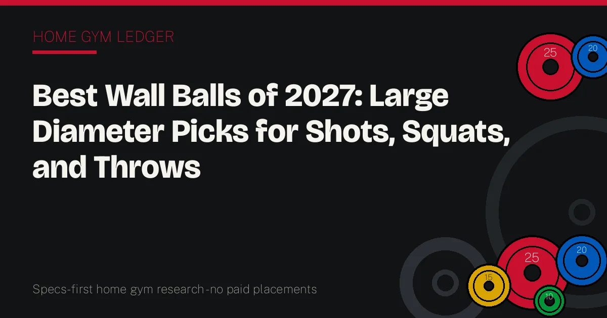 Best Wall Balls of 2027: Large Diameter Picks for Shots, Squats, and Throws