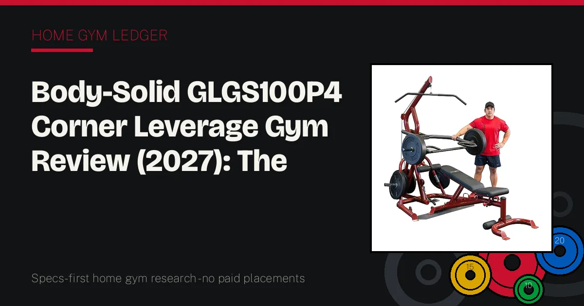 Body-Solid GLGS100P4 Corner Leverage Gym Review (2027): The Corner Was the Point