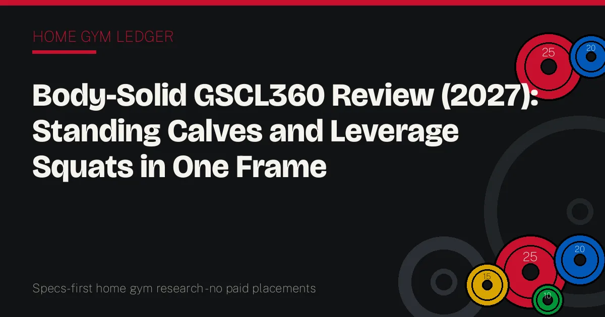 Body-Solid GSCL360 Review (2027): Standing Calves and Leverage Squats in One Frame