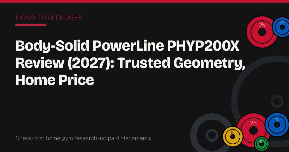 Body-Solid PowerLine PHYP200X Review (2027): Trusted Geometry, Home Price