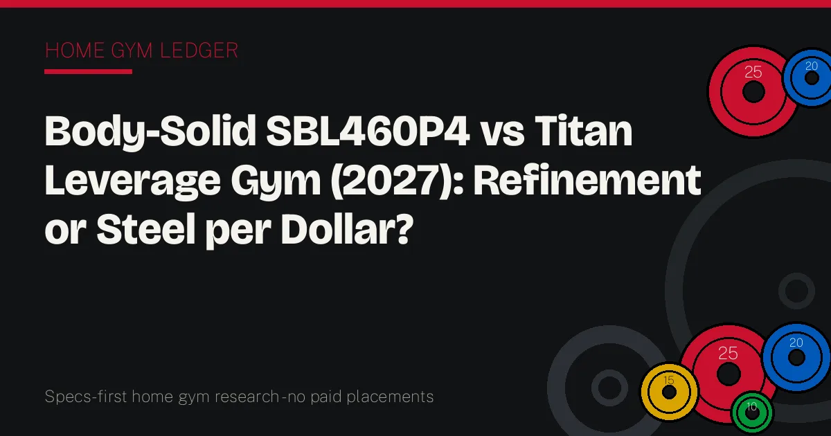 Body-Solid SBL460P4 vs Titan Leverage Gym (2027): Refinement or Steel per Dollar?