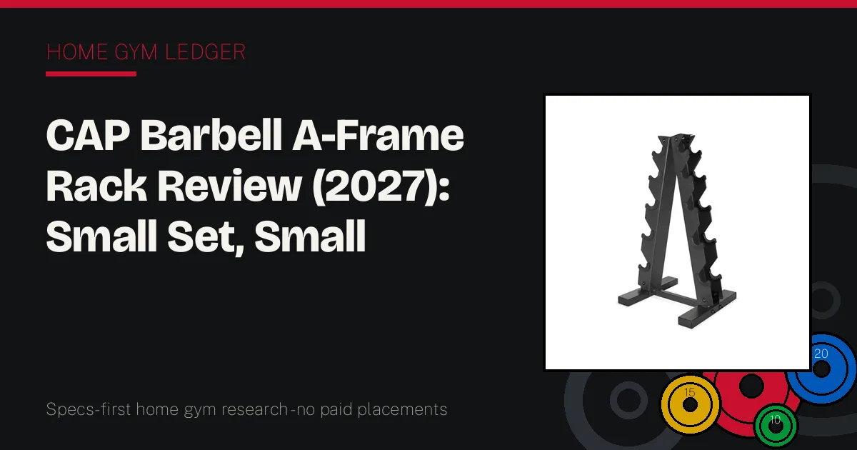 CAP Barbell A-Frame Rack Review (2027): Small Set, Small Footprint