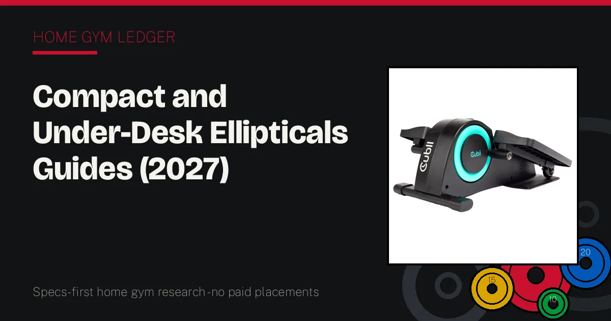 Compact and Under-Desk Ellipticals: the complete hub