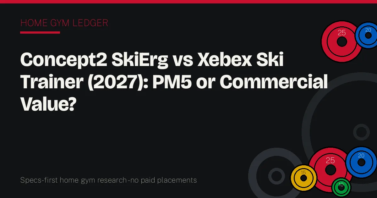 Concept2 SkiErg vs Xebex Ski Trainer (2027): PM5 or Commercial Value?