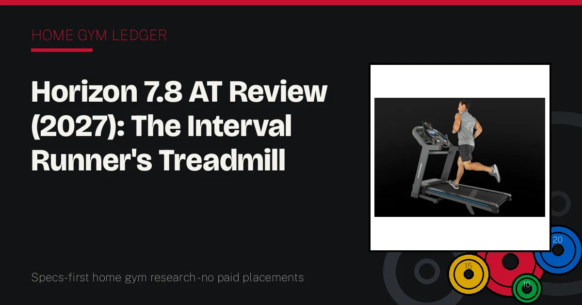 Horizon 7.8 AT Review (2027): The Interval Runner's Treadmill