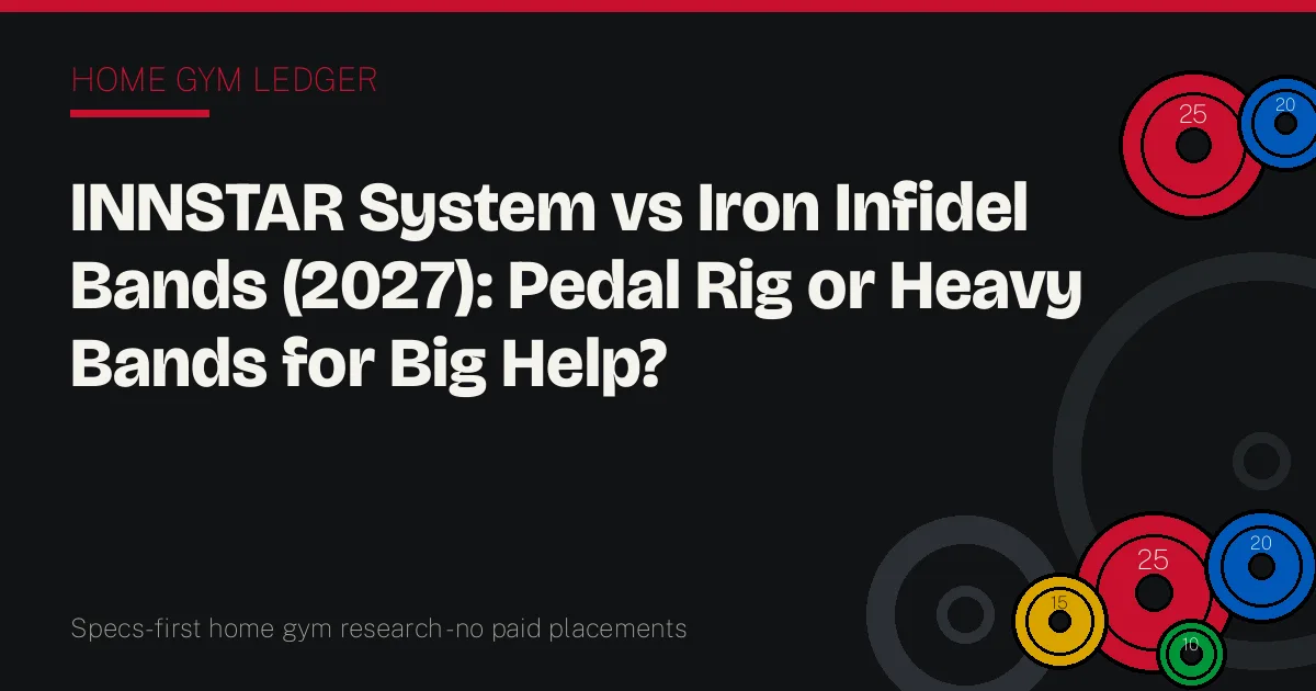 INNSTAR System vs Iron Infidel Bands (2027): Pedal Rig or Heavy Bands for Big Help?