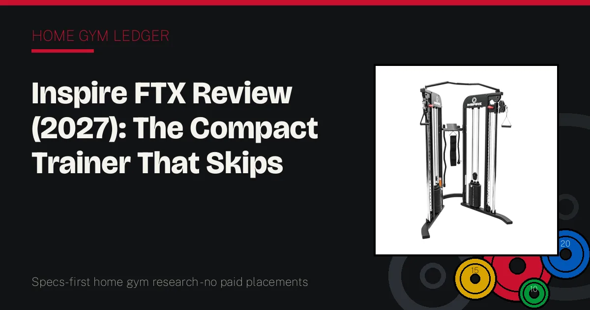 Inspire FTX Review (2027): The Compact Trainer That Skips Nothing Important
