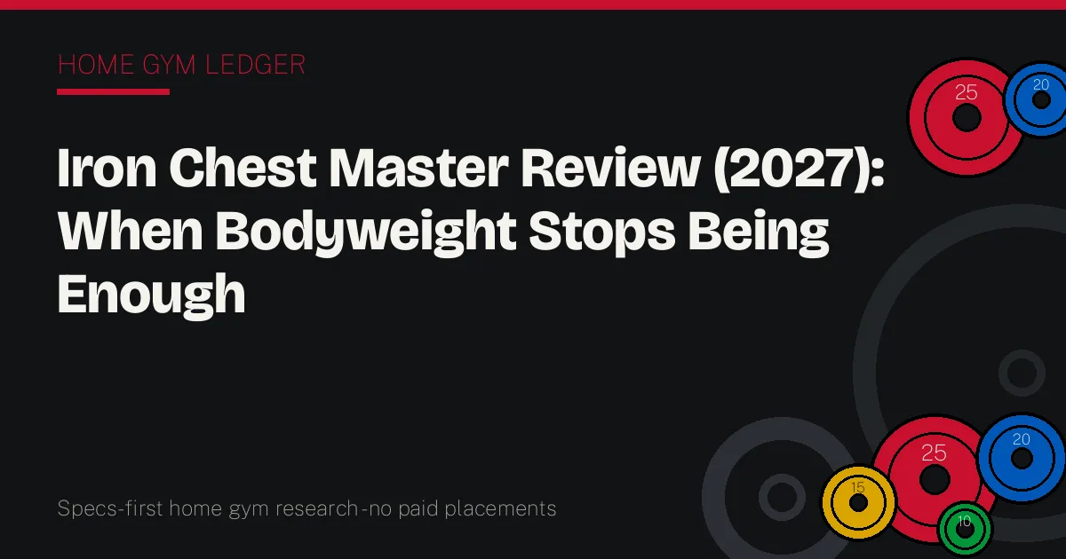 Iron Chest Master Review (2027): When Bodyweight Stops Being Enough