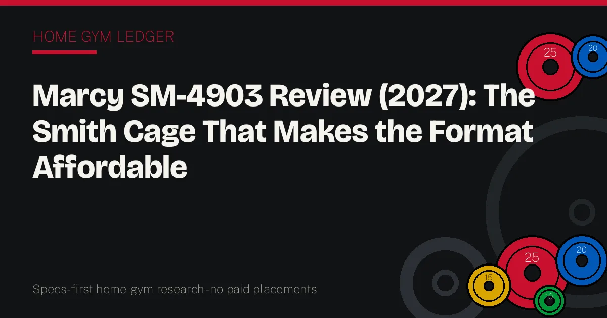 Marcy SM-4903 Review (2027): The Smith Cage That Makes the Format Affordable