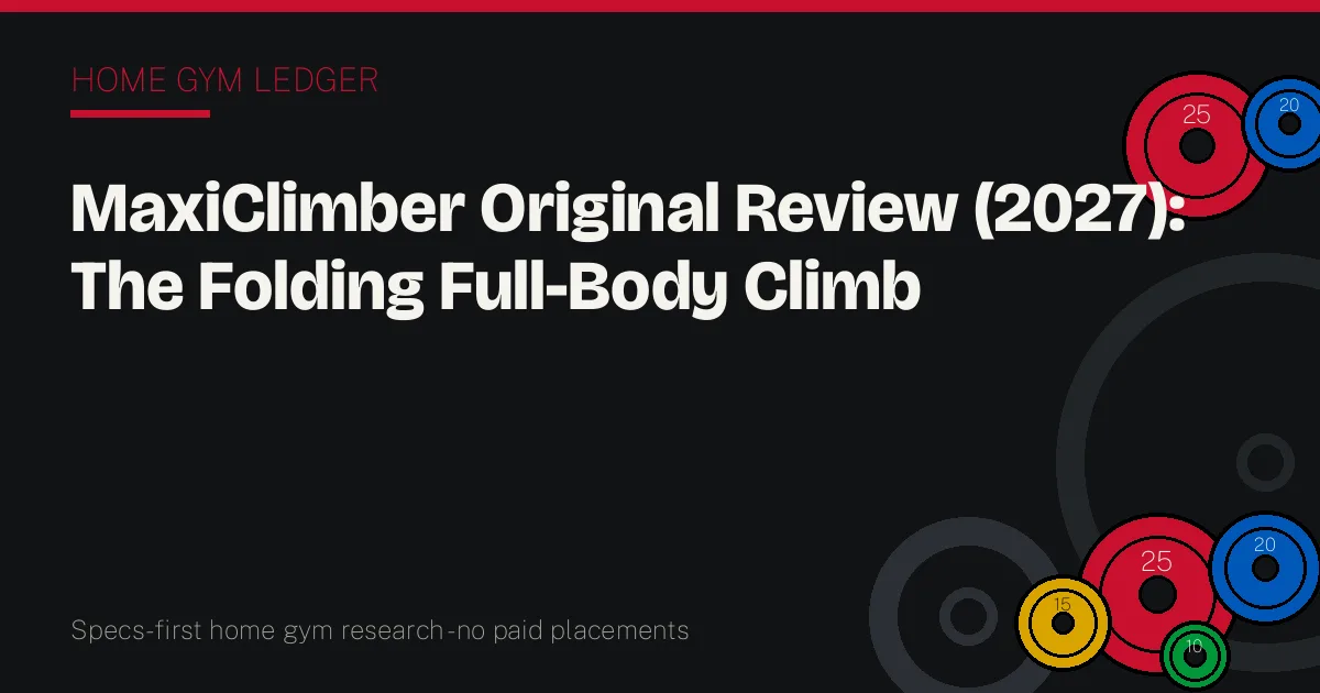 MaxiClimber Original Review (2027): The Folding Full-Body Climb