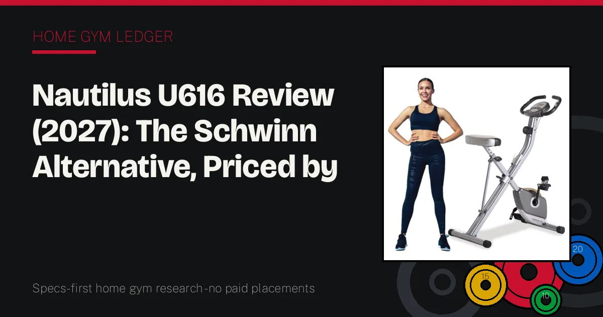Nautilus U616 Review (2027): The Schwinn Alternative, Priced by the Week