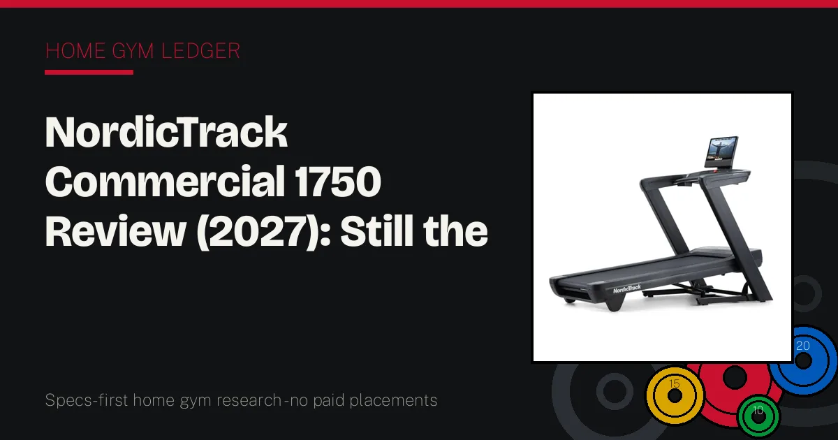 NordicTrack Commercial 1750 Review (2027): Still the Class Act, With a Catch