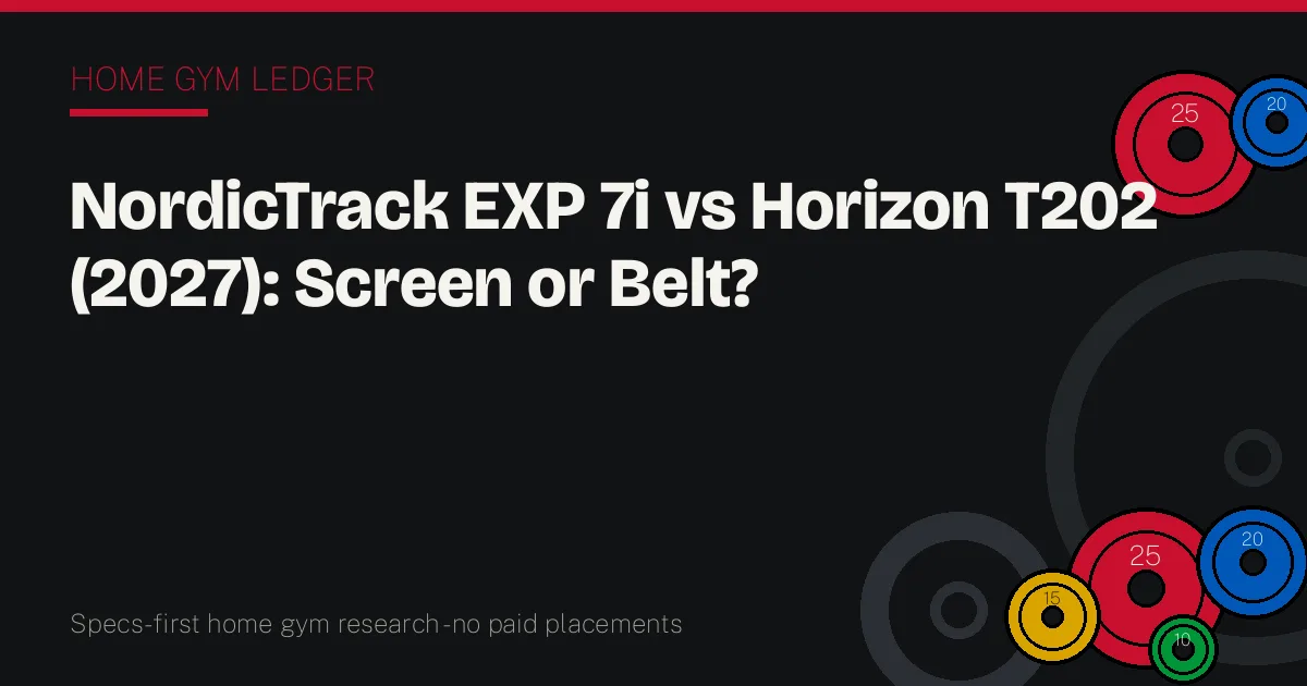 NordicTrack EXP 7i vs Horizon T202 (2027): Screen or Belt?