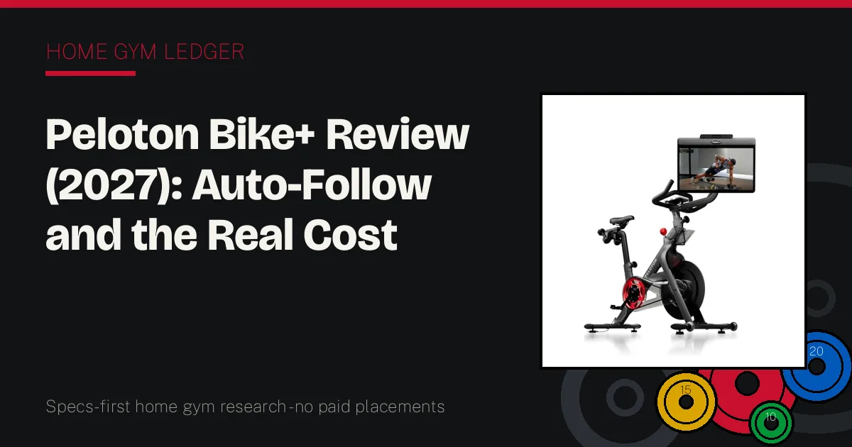 Peloton Bike+ Review (2027): Auto-Follow and the Real Cost