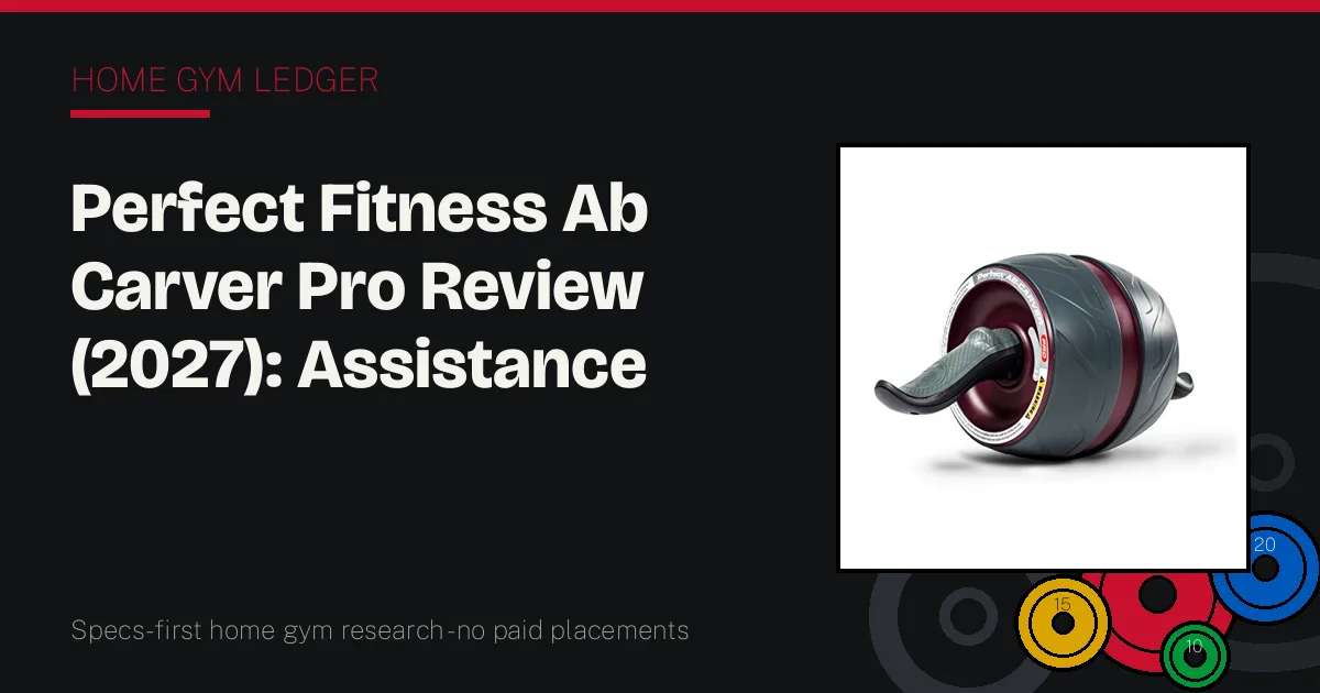 Perfect Fitness Ab Carver Pro Review (2027): Assistance Done Right