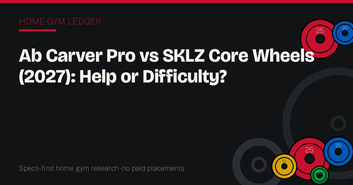 Ab Carver Pro vs SKLZ Core Wheels (2027): Help or Difficulty?