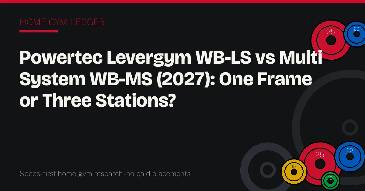 Powertec Levergym WB-LS vs Multi System WB-MS (2027): One Frame or Three Stations?