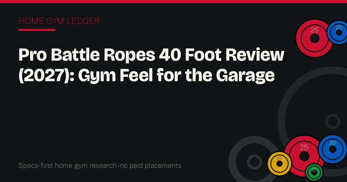 Pro Battle Ropes 40 Foot Review (2027): Gym Feel for the Garage