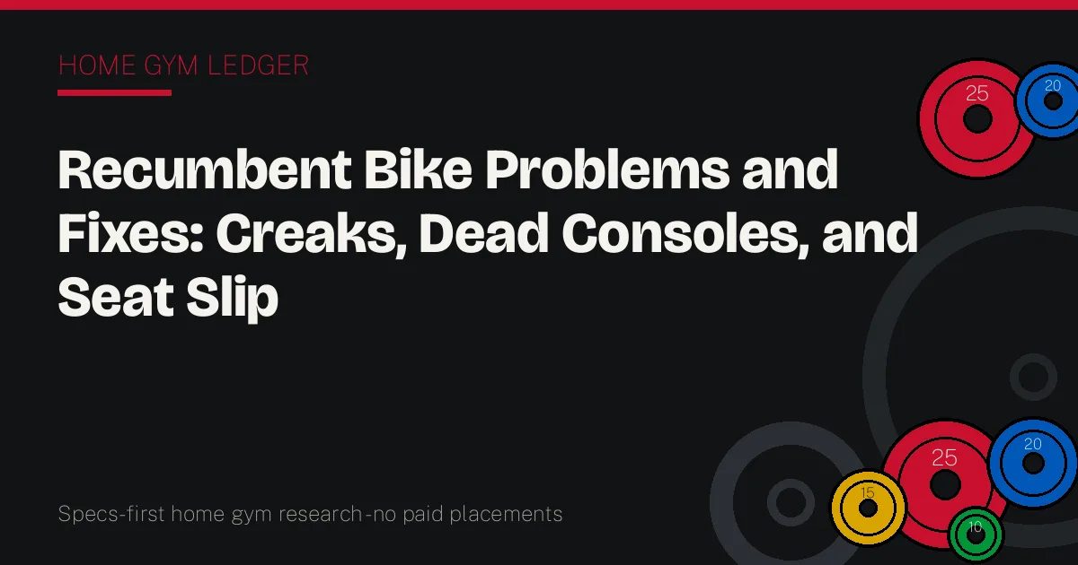 Recumbent Bike Problems and Fixes: Creaks, Dead Consoles, and Seat Slip