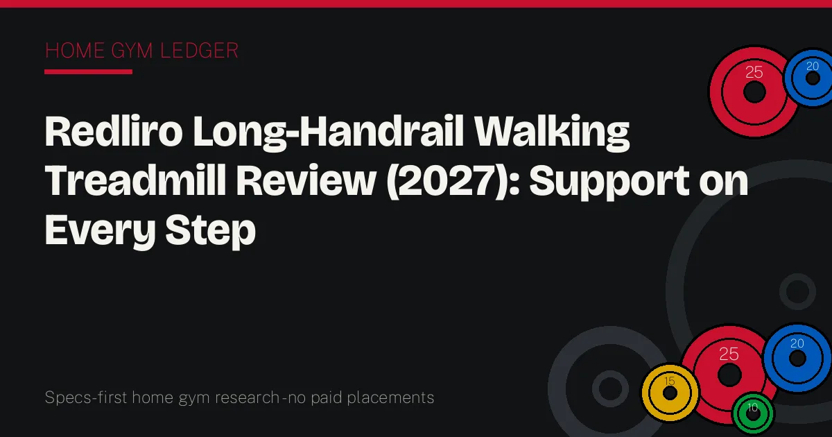 Redliro Long-Handrail Walking Treadmill Review (2027): Support on Every Step