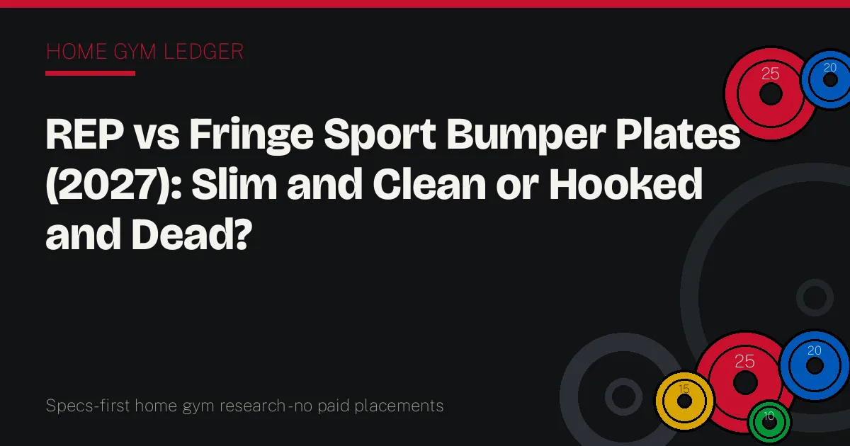 REP vs Fringe Sport Bumper Plates (2027): Slim and Clean or Hooked and Dead?