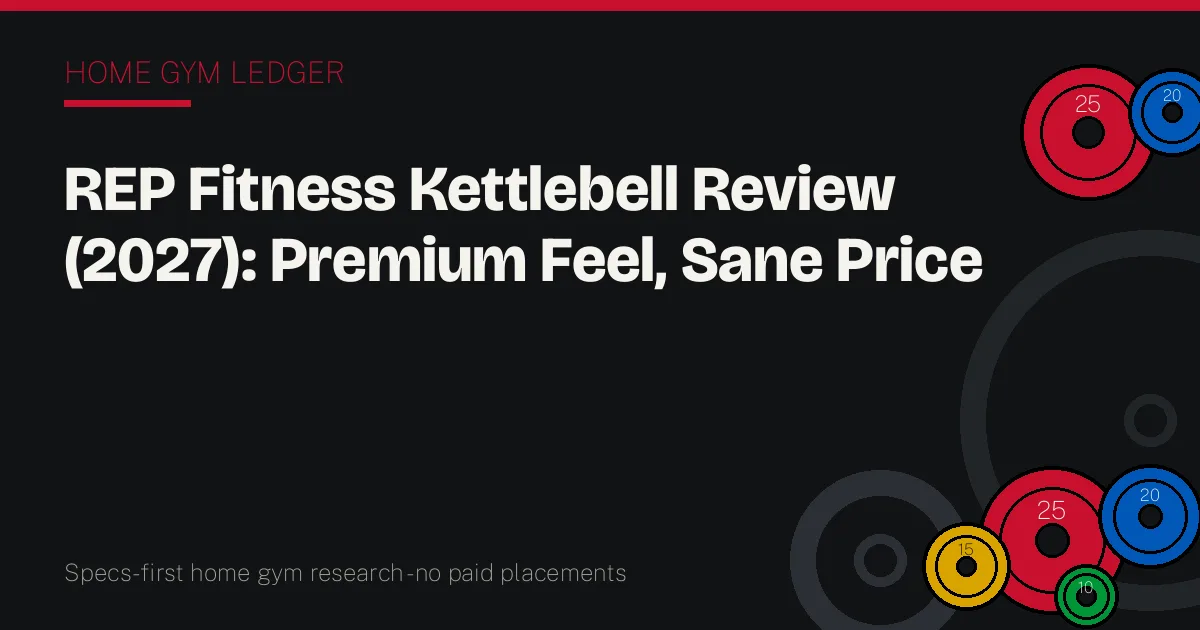 REP Fitness Kettlebell Review (2027): Premium Feel, Sane Price