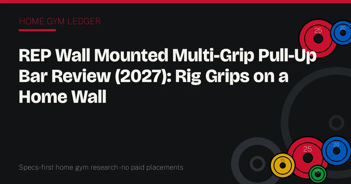 REP Wall Mounted Multi-Grip Pull-Up Bar Review (2027): Rig Grips on a Home Wall