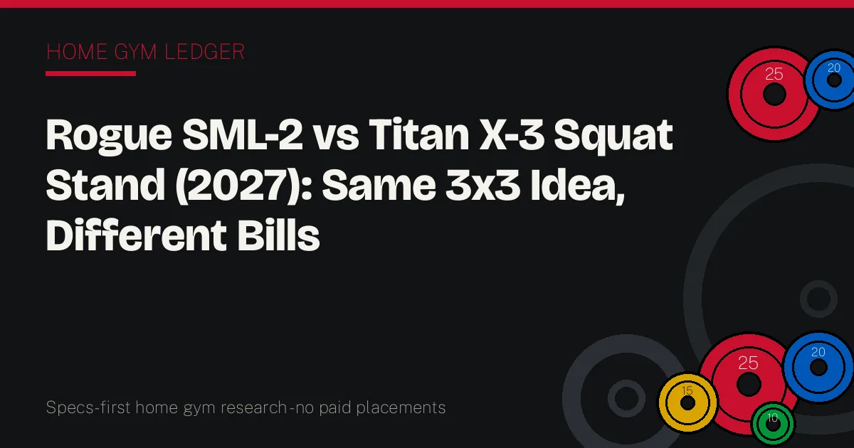 Rogue SML-2 vs Titan X-3 Squat Stand (2027): Same 3x3 Idea, Different Bills