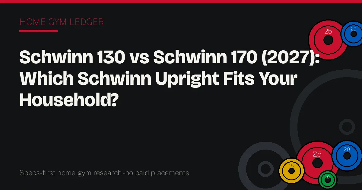 Schwinn 130 vs Schwinn 170 (2027): Which Schwinn Upright Fits Your Household?