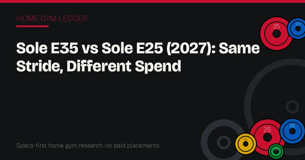 Sole E35 vs Sole E25 (2027): Same Stride, Different Spend