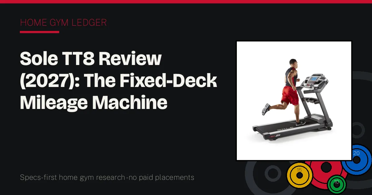 Sole TT8 Review (2027): The Fixed-Deck Mileage Machine