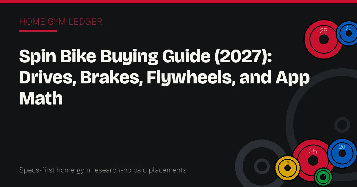 Spin Bike Buying Guide (2027): Drives, Brakes, Flywheels, and App Math