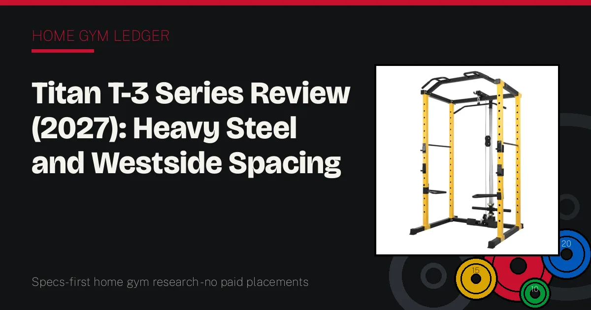 Titan T-3 Series Review (2027): Heavy Steel and Westside Spacing for Less