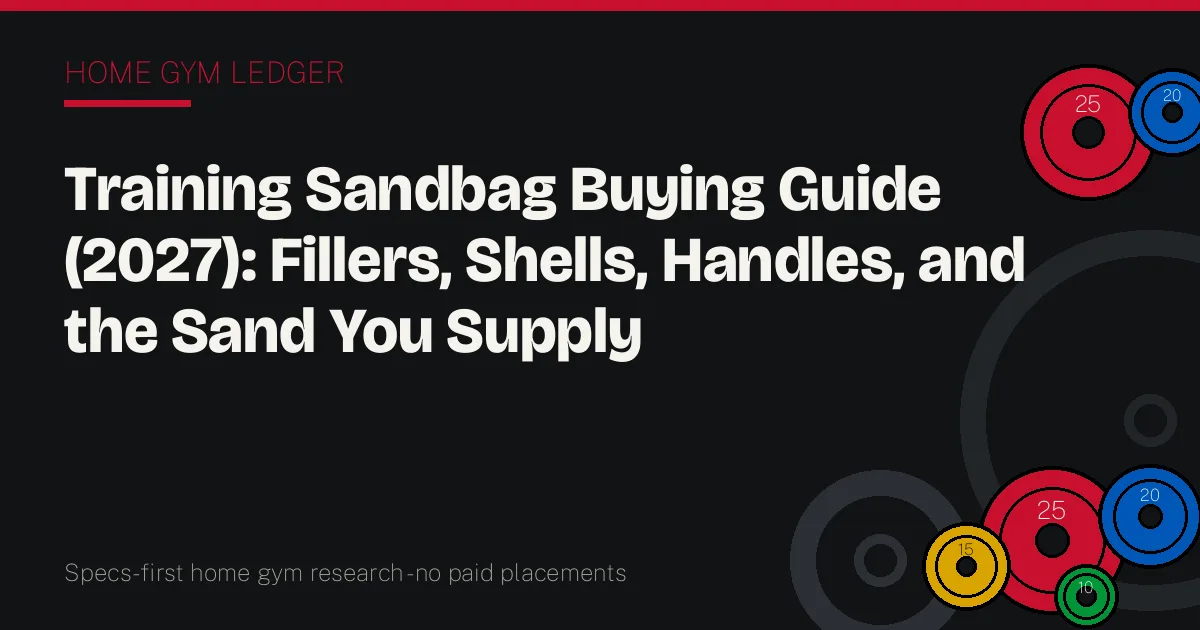 Training Sandbag Buying Guide (2027): Fillers, Shells, Handles, and the Sand You Supply