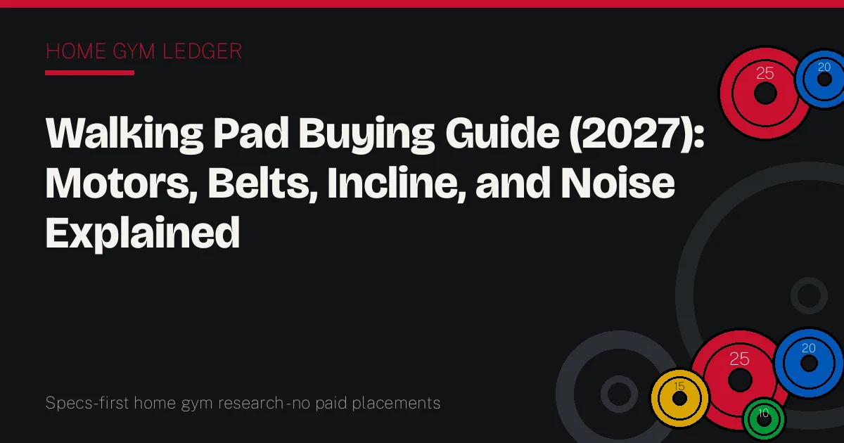 Walking Pad Buying Guide (2027): Motors, Belts, Incline, and Noise Explained