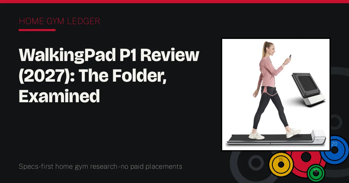 WalkingPad P1 Review (2027): The Folder, Examined