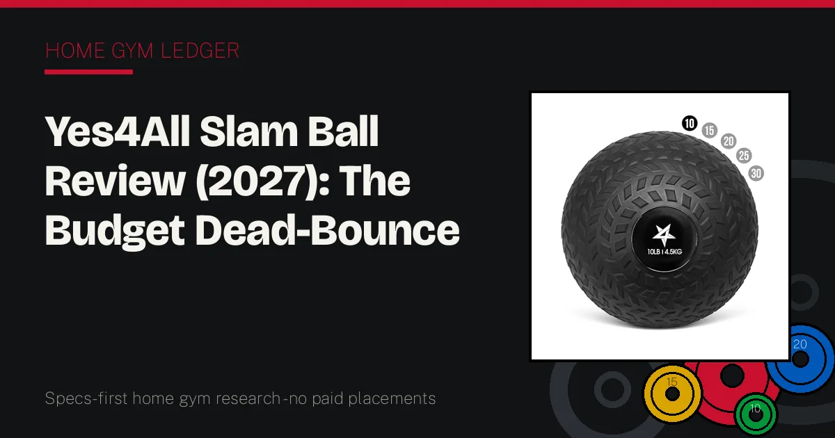 Yes4All Slam Ball Review (2027): The Budget Dead-Bounce Buy