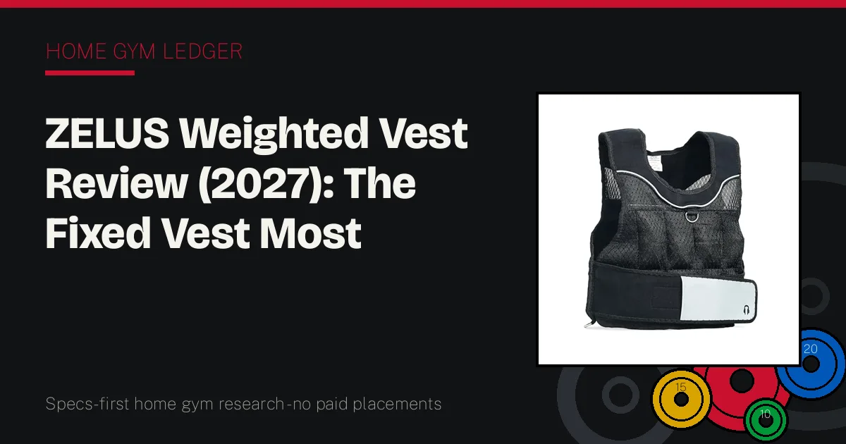 ZELUS Weighted Vest Review (2027): The Fixed Vest Most Walkers Should Buy